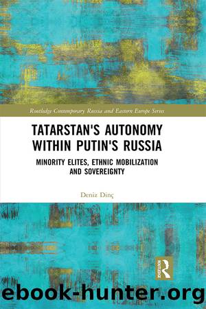 Tatarstan's Autonomy within Putin's Russia by Deniz Dinç
