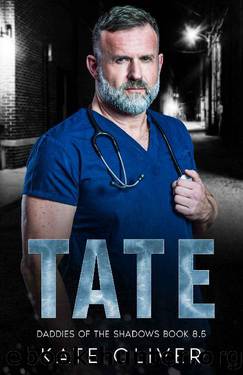 Tate (Daddies of the Shadows Book 10) by Kate Oliver