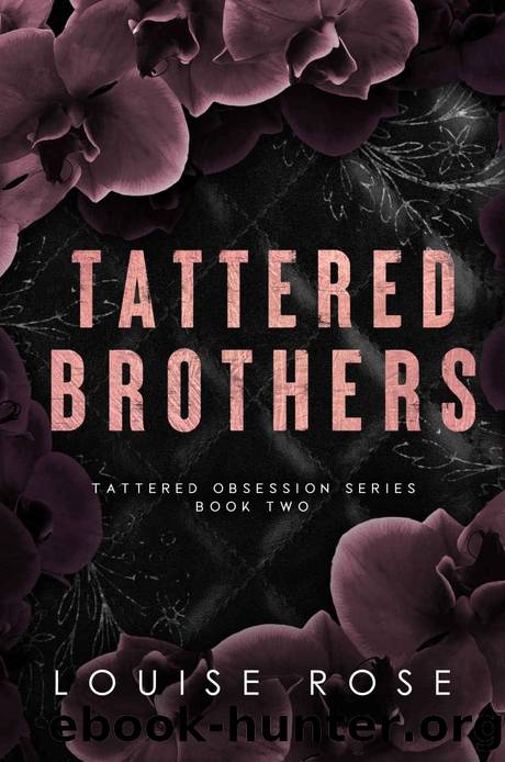 Tattered Brothers: An Arranged Marriage Romance (Tattered Obsession Series Book 2) by Louise Rose