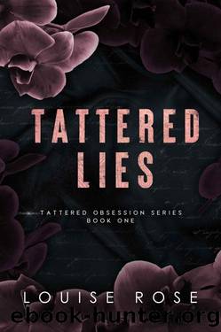 Tattered Lies : An Arranged Marriage Romance (Tattered Obsession Series Book 1) by Louise Rose