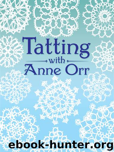 Tatting with Anne Orr by Anne Orr