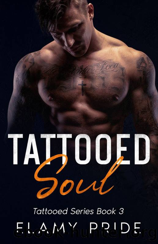 Tattooed Soul: Tattooed Series Book 3 by Elamy Pride