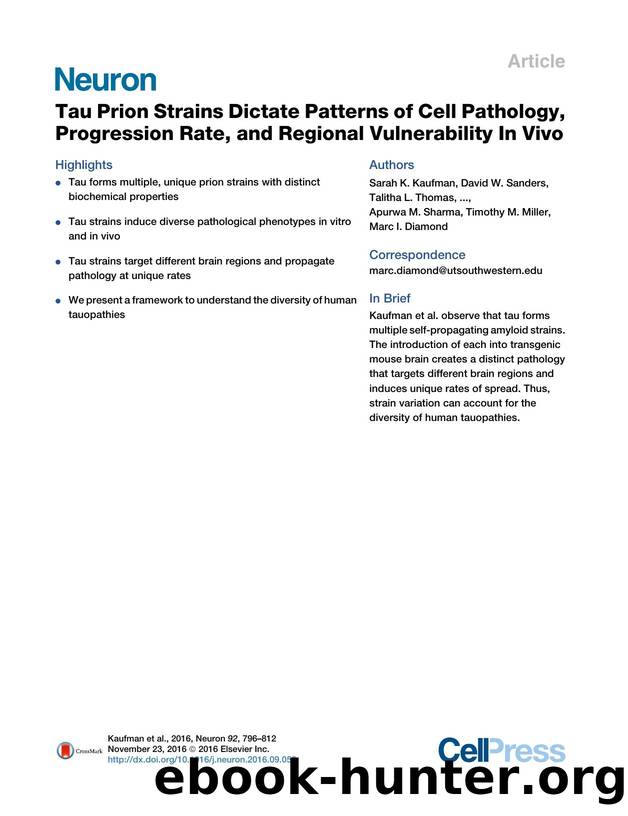 Tau Prion Strains Dictate Patterns of Cell Pathology, Progression Rate, and Regional Vulnerability In&nbsp;Vivo by unknow