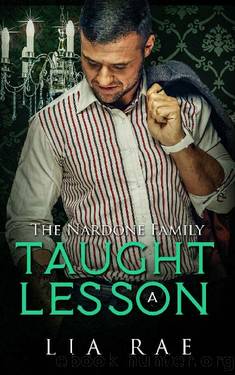 Taught A Lesson: The Nardone Family Saga by Lia Rae