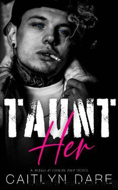 Taunt Her: A Dark High School Bully Romance (Rebels at Sterling Prep Book 1) by Caitlyn Dare
