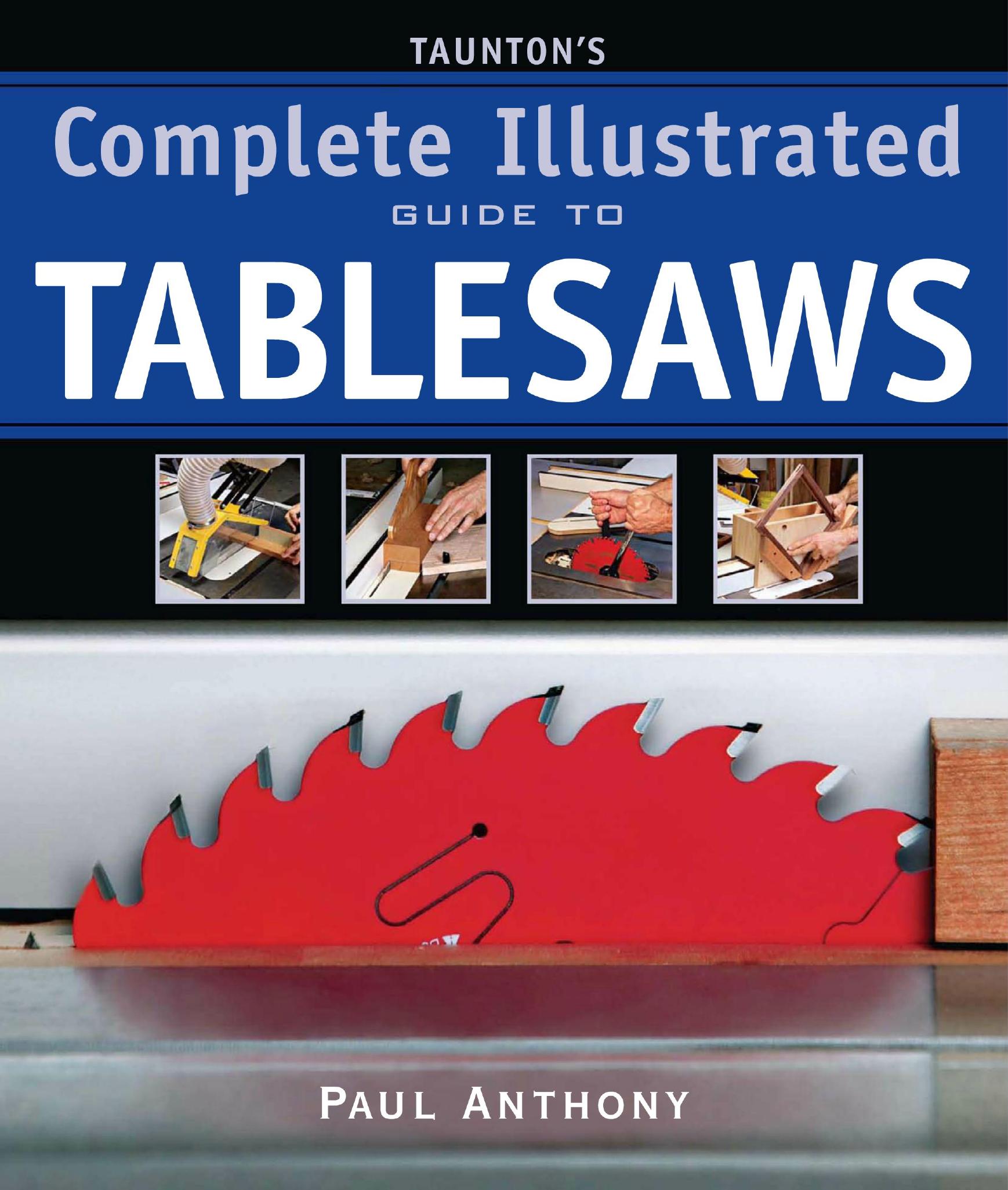 Taunton's Complete Illustrated Guide to Tablesaws by Unknow