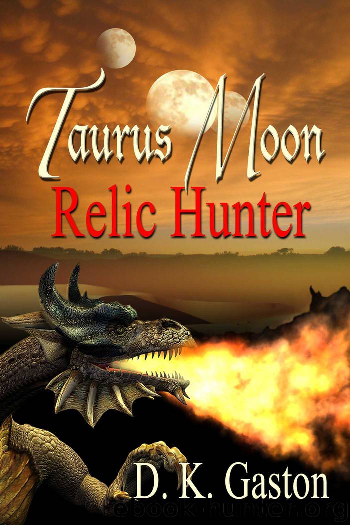 Taurus Moon: Relic Hunter by D K Gaston
