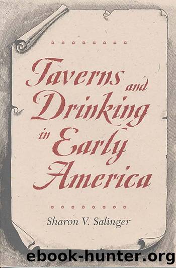 Taverns and Drinking in Early America by Salinger Sharon V