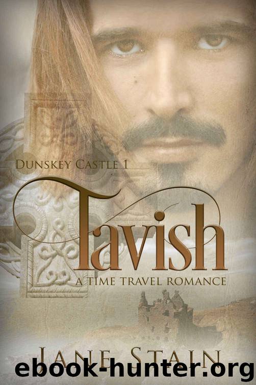 Tavish: A Time Travel Romance (Dunskey Castle Book 1) by Jane Stain