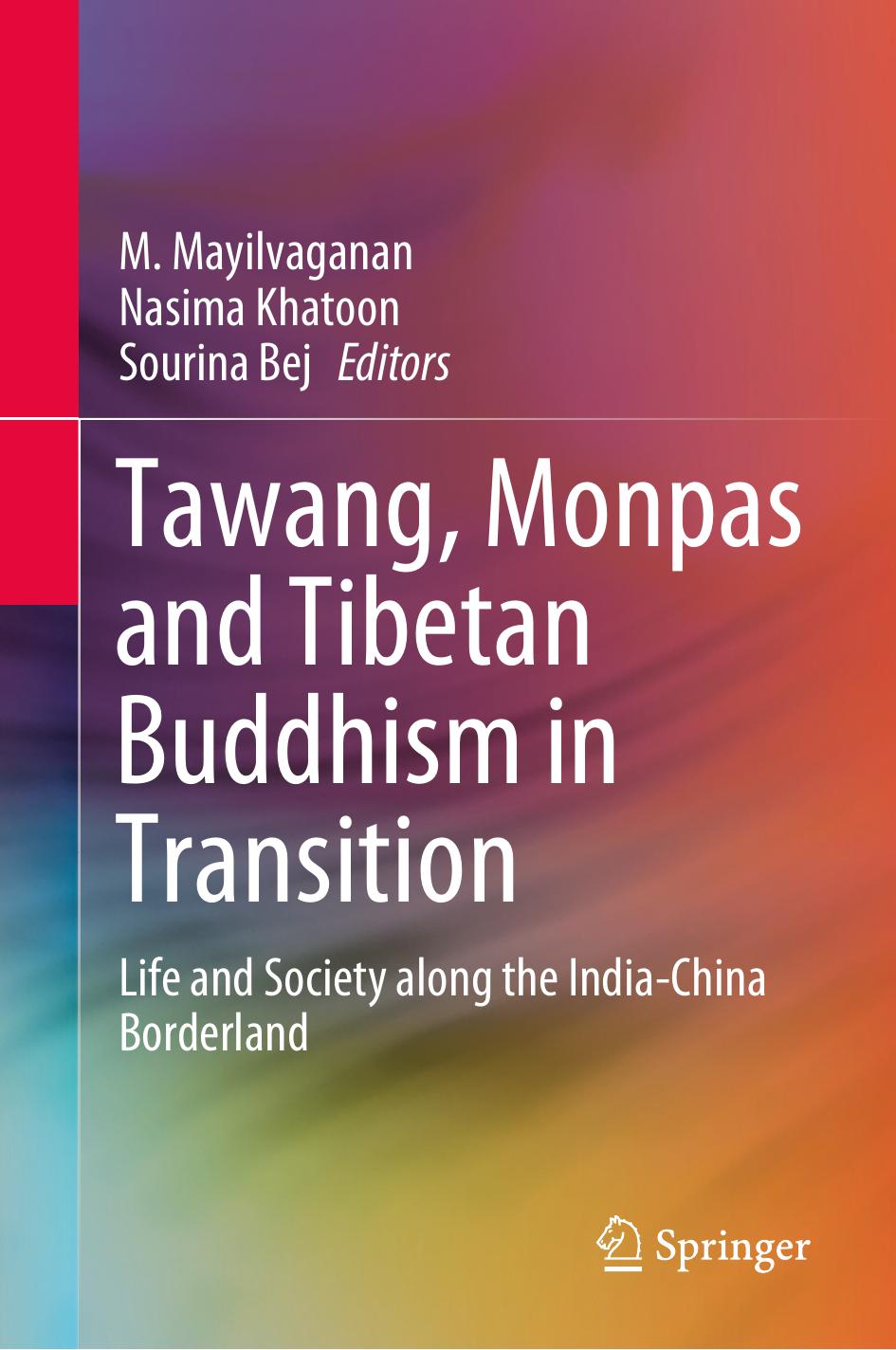 Tawang, Monpas and Tibetan Buddhism in Transition: Life and Society along the India-China Borderland by M. Mayilvaganan Nasima Khatoon Sourina Bej