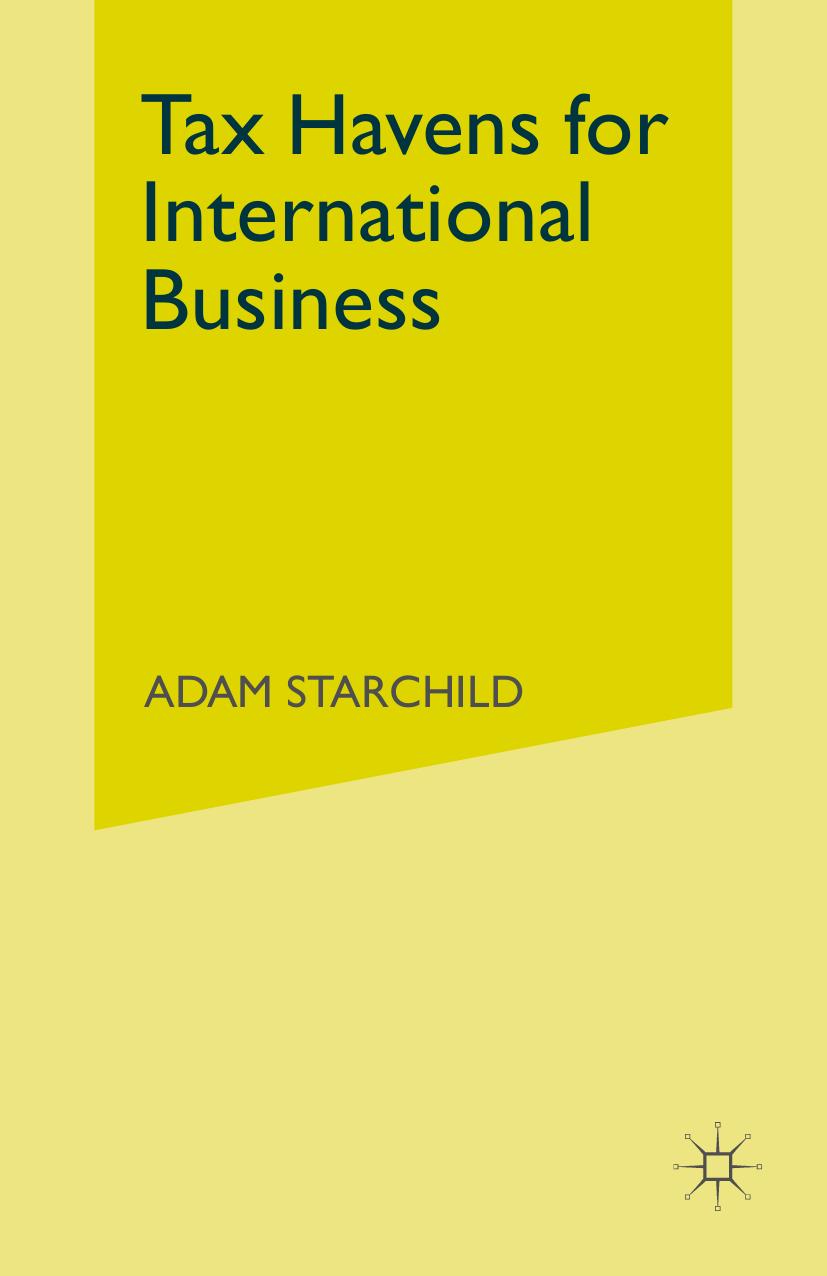 Tax Havens for International Business by Adam Starchild (auth.)