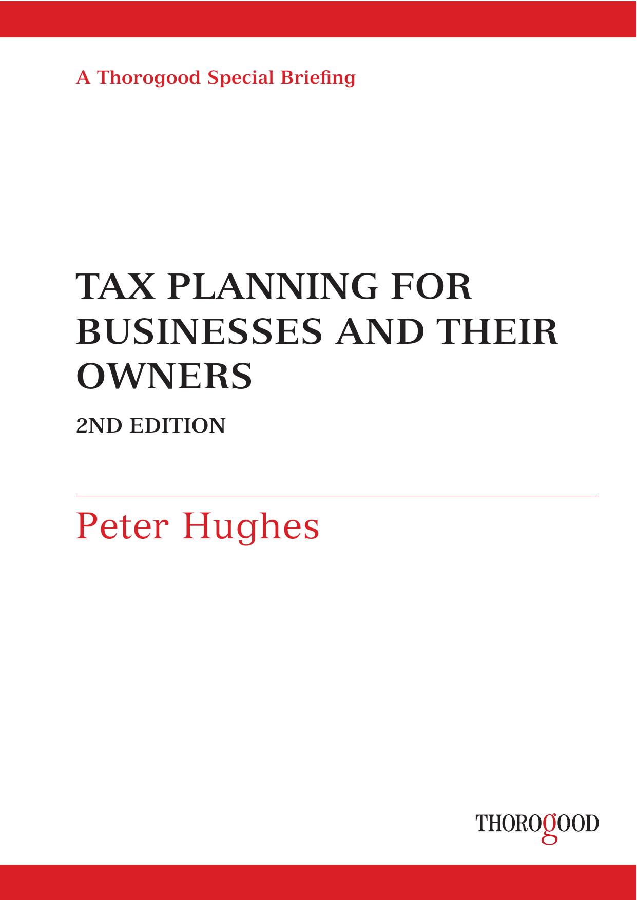 Tax Planning for Businesses and Their Owners (Thorogood Reports) - 2nd edition by Peter Hughes
