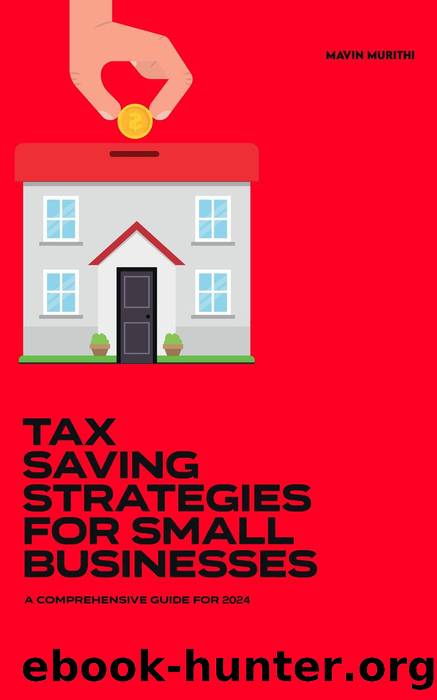 Tax Savings Strategies for Small Businesses by Mavin Murithi