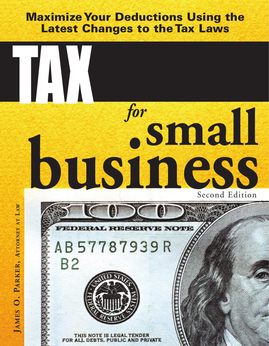 Tax Smarts for Small Business - Maximize Your Deductions Using the Latest Changes to the Tax Laws by Parker