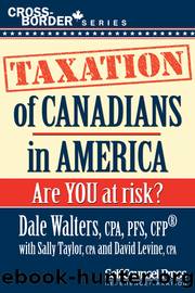 Taxation of Canadians in America by Dale Walters Sally Taylor David Levine