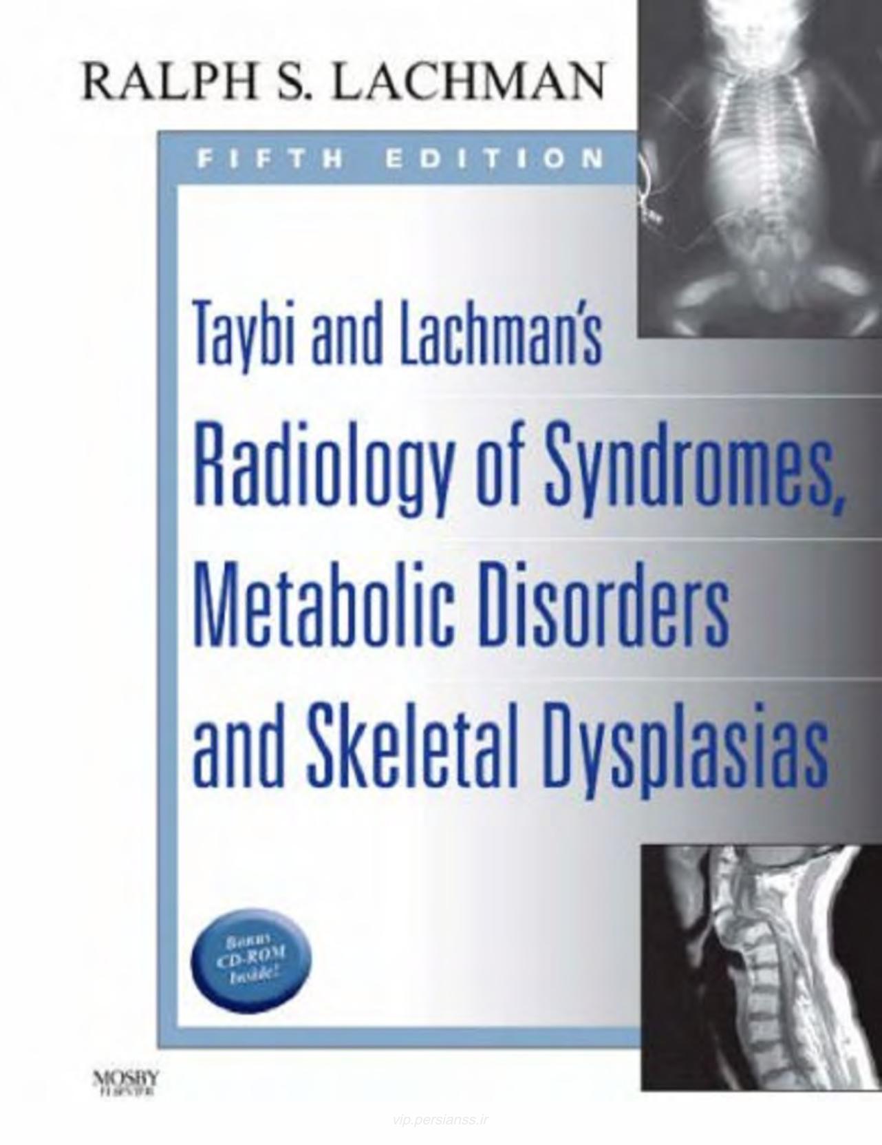 Taybi and Lachman's Radiology of Syndromes, Metabolic Disorders, and Skeletal Dysplasias, 5E (2009) [PDF] [UnitedVRG] by Unknown