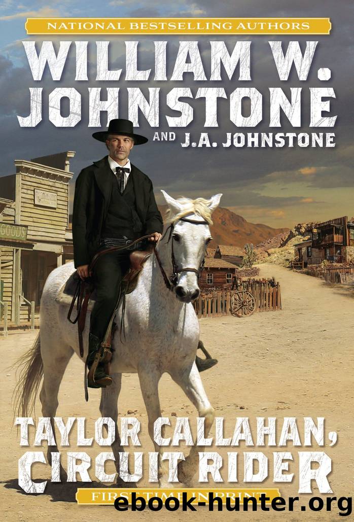 Taylor Callahan, Circuit Rider by William W. Johnstone