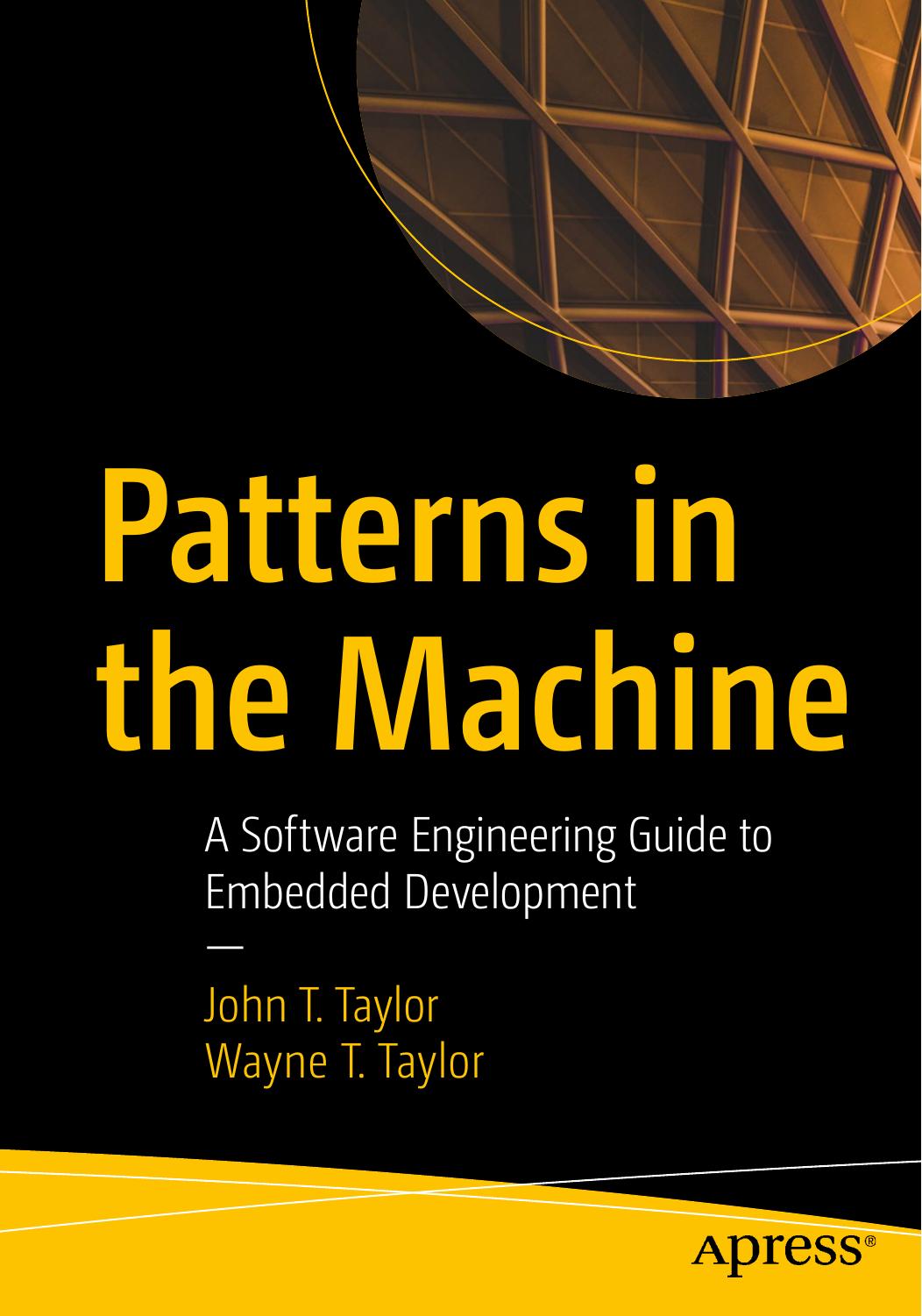 Taylor J. Patterns in the Machine. A Software Engineering Guide...2021 by Unknown