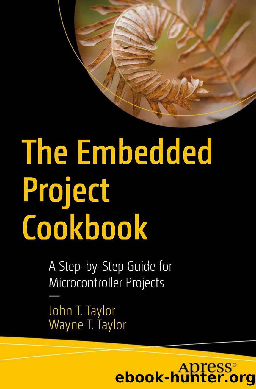 Taylor J. The Embedded Project Cookbook. A Step-by-Step Guide...2024 by Unknown