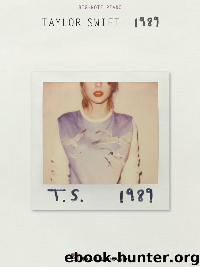 Taylor Swift--1989 Songbook by Taylor Swift