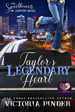 Taylor's Legendary Heart (Th Sweethearts of Country Music Book 2) by Victoria Pinder & Sweet Promise Press