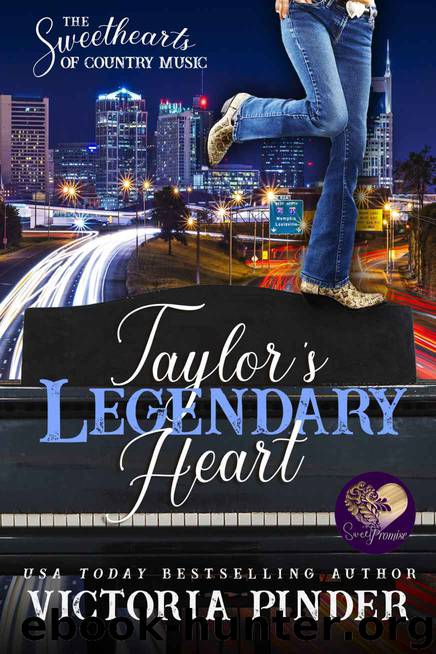 Taylor’s Legendary Heart: Sweethearts of Country Music, Book 2 by Pinder Victoria & Press Sweet Promise