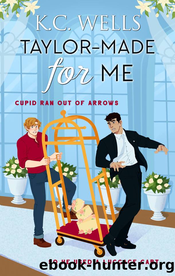 Taylor-Made for Me: MM Romantic Comedy by K.C. Wells