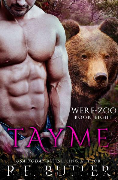 Tayme (Were Zoo Book 8) by R. E. Butler