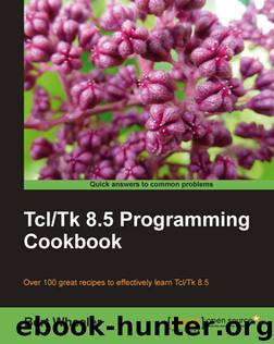 TclTk 8.5 Programming Cookbook by Wheeler Bert