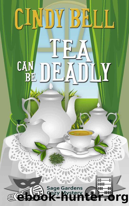 Tea Can Be Deadly by Cindy Bell