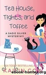 Tea House, Tights, and Toffee by Gow Kailin
