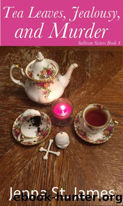 Tea Leaves, Jealousy, and Murder by Jenna St James