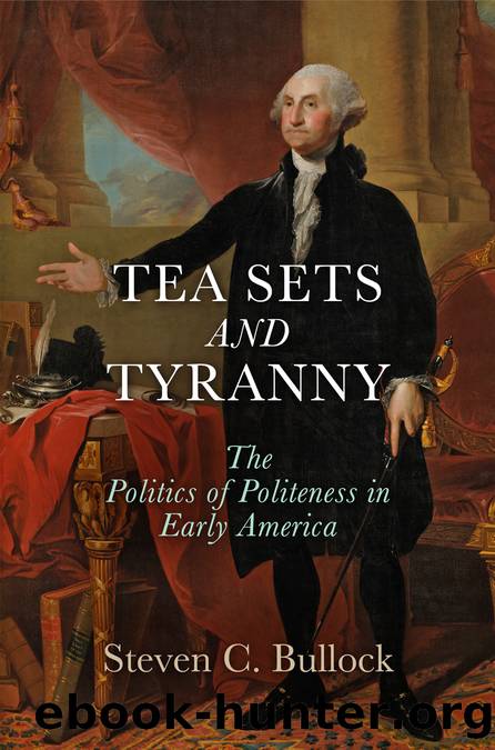 Tea Sets and Tyranny by Bullock Steven C.;