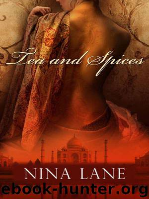 Tea and Spices (An Erotic Novel of Colonial India) by Lane Nina