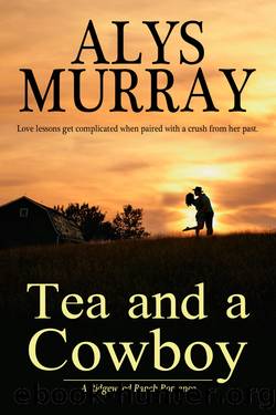 Tea and a Cowboy by Alys Murray