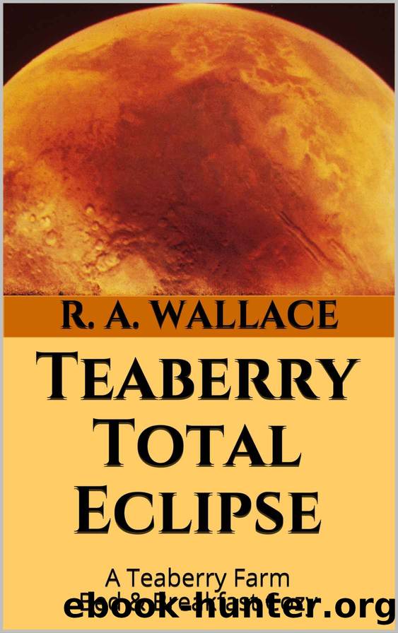 Teaberry Total Eclipse by R. A. Wallace