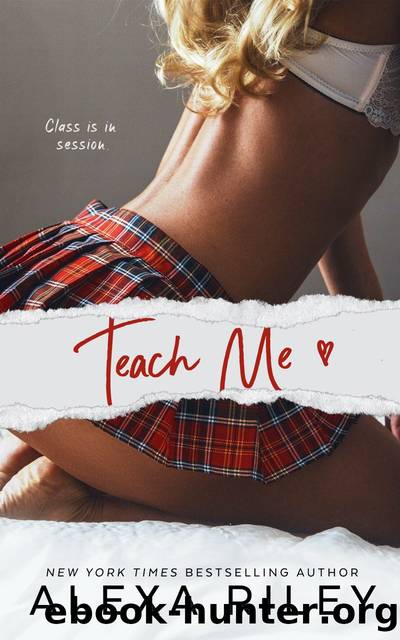 Teach Me by Alexa Riley