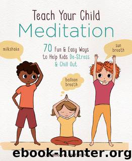 Teach Your Child Meditation by Lisa Roberts