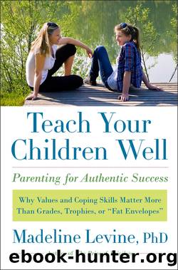 Teach Your Children Well by Madeline Levine PhD