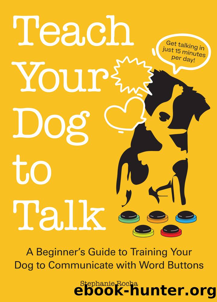 Teach Your Dog to Talk by Stephanie Rocha