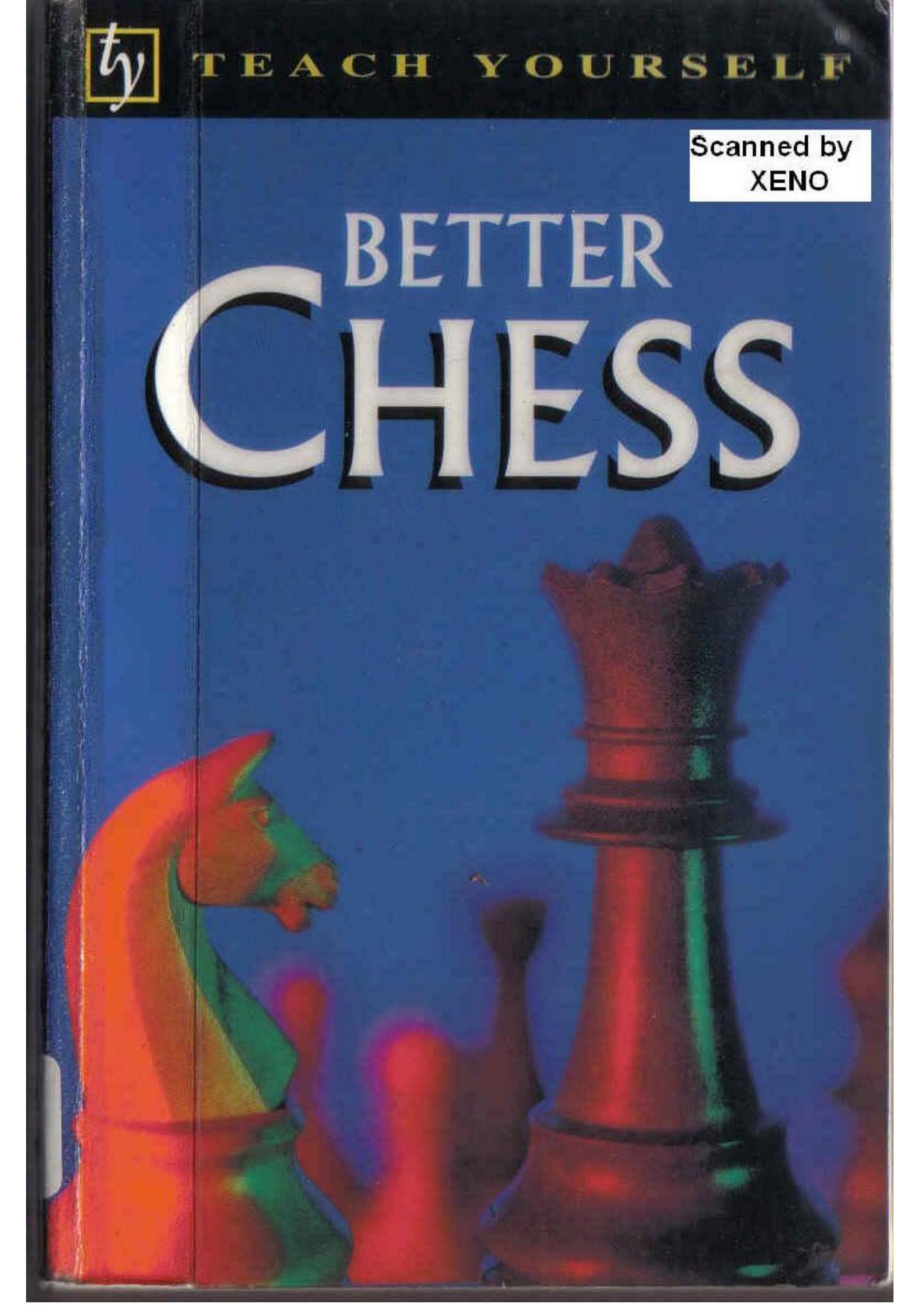 Teach Yourself Better Chess [Bill Hartston, 1997] by Unknown