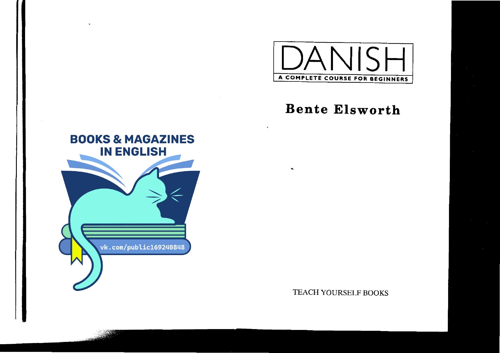 Teach Yourself Danish: A Complete Course for Beginners by Bente Elsworth