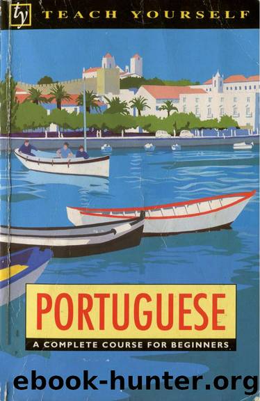 Teach Yourself Portuguese - A Complete Course for Beginners (1992) by Manuela Cook