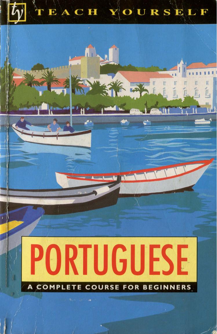 Teach Yourself Portuguese A Complete Course for Beginners by Manuela Cook
