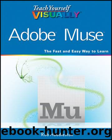 Teach Yourself VISUALLY Adobe Muse by Rob Huddleston