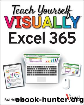 Teach Yourself VISUALLY Excel 365 by McFedries Paul;