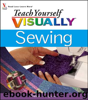 Teach Yourself VISUALLY Sewing by Debbie Colgrove