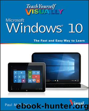Teach Yourself VISUALLY Windows 10 (Teach Yourself VISUALLY (Tech)) by Paul McFedries