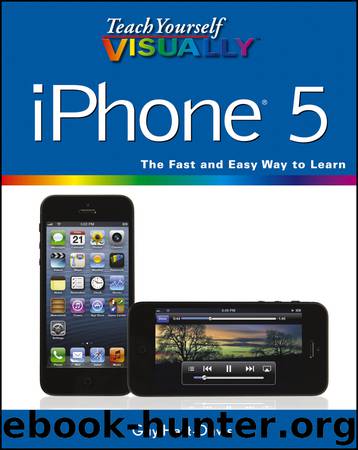 Teach Yourself VISUALLY iPhone 5 by Guy Hart-Davis