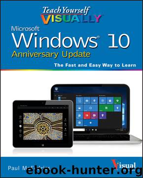 Teach Yourself VISUALLY™ Windows® 10 Anniversary Update by Paul McFedries